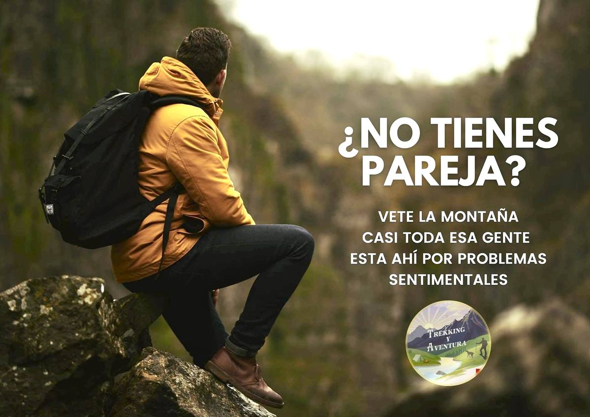 Hombre con mochila mirando la montaña, con el texto ¿No tienes pareja?